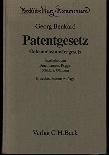 Patentgesetz, Gebrauchsmustergesetz: Kurz-Kommentar (Beck'sche Kurz-Kommentare) book