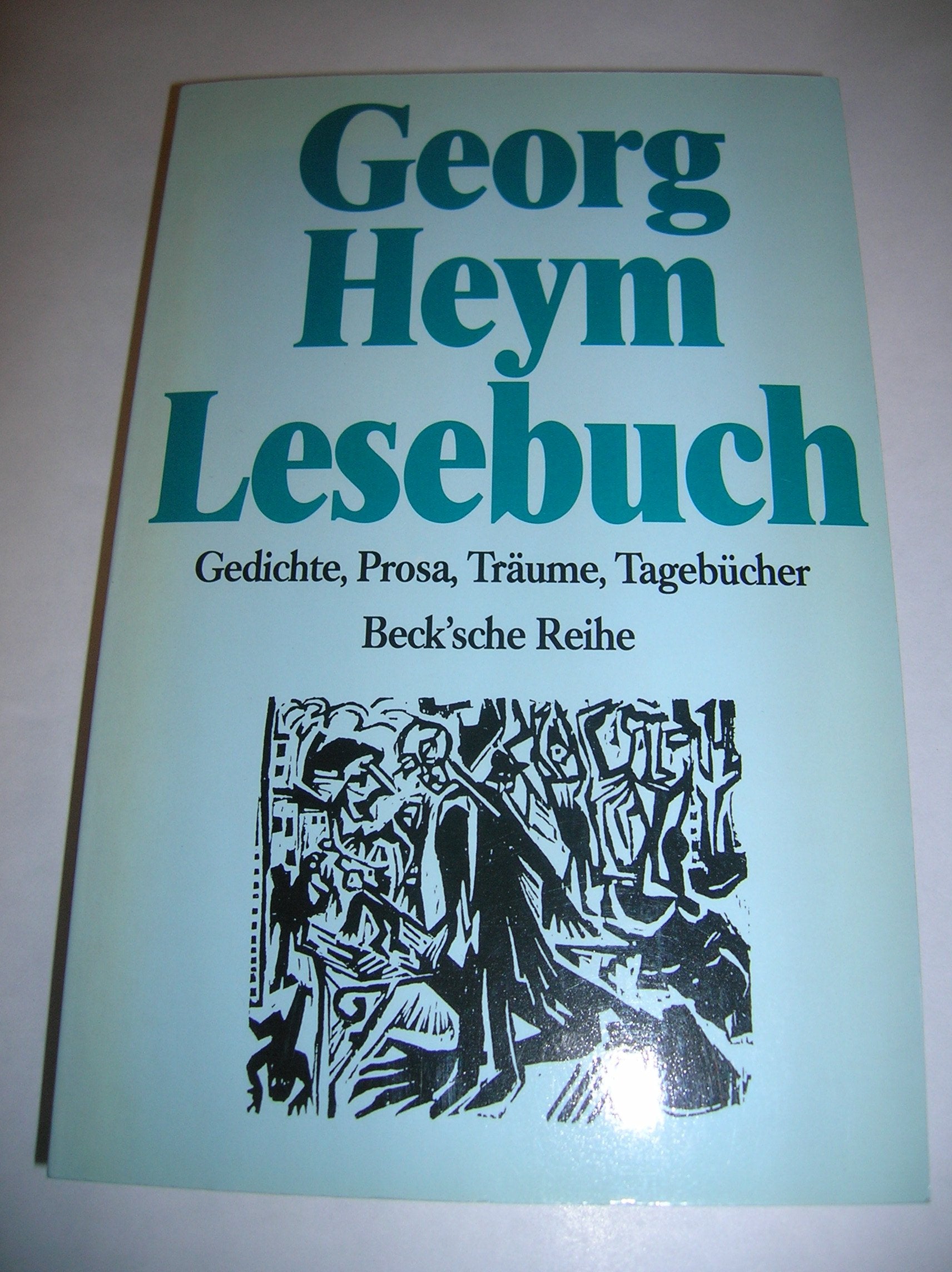 Georg Heym Lesebuch. Gedichte, Prosa, Träume, Tagebücher. book
