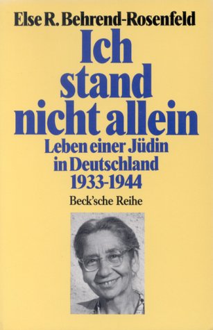 Ich stand nicht allein: Leben einer Jüdin in Deutschland 1933-1944 (Beck'sche Reihe) Politics & Society