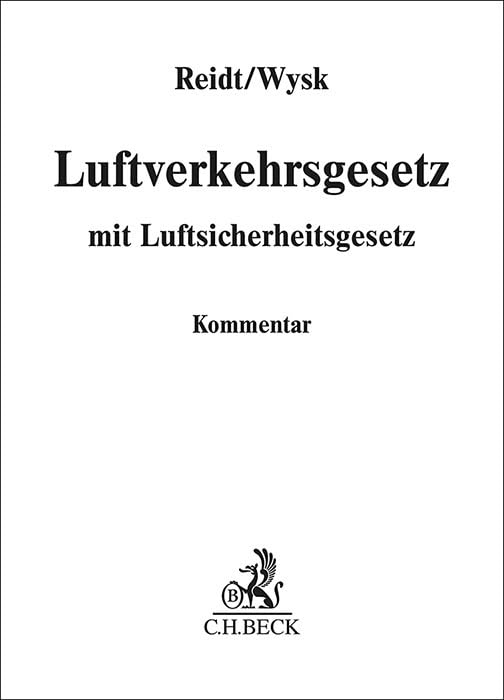 Luftverkehrsgesetz: mit Luftsicherheitsgesetz - Grundwerk zur Fortsetzung (min. 3 Ergänzungslieferungen) - Rechtsstand: Mai 2024 Law