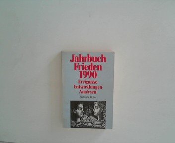 Jahrbuch Frieden 1990: Ereignisse, Entwicklungen, Analysen Politics & History