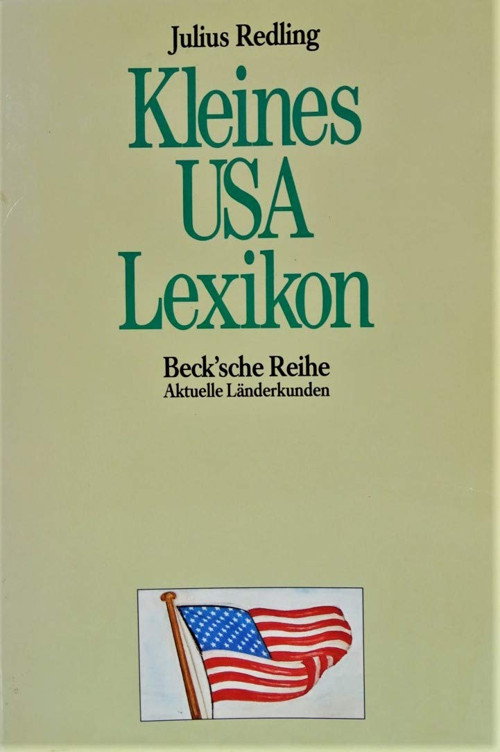Kleines USA-Lexikon: Wissenswertes über Land und Leute (Beck'sche Reihe - Länder) Learning & Reference