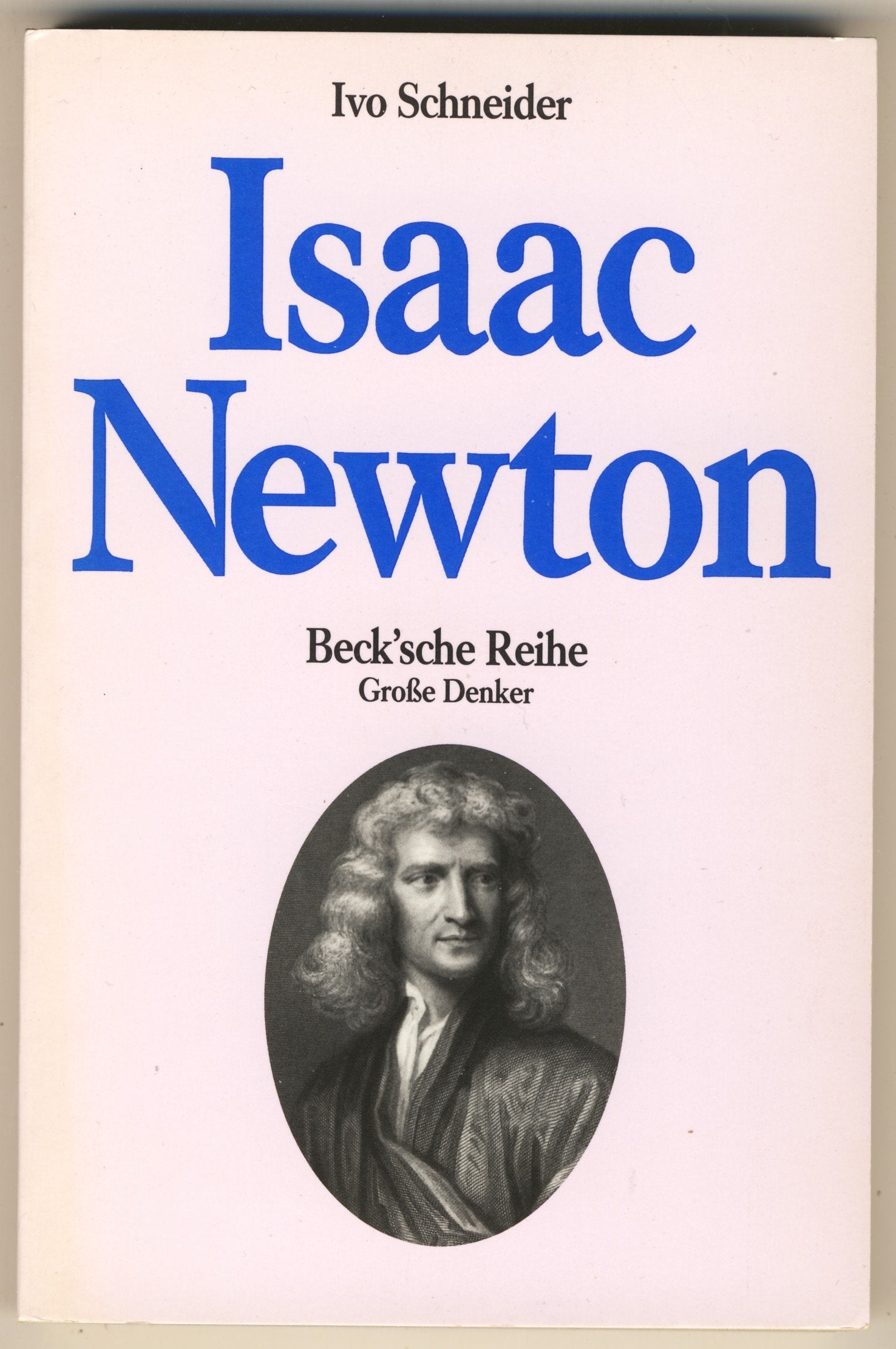 Isaac Newton (Beck'sche Reihe) Philosophy