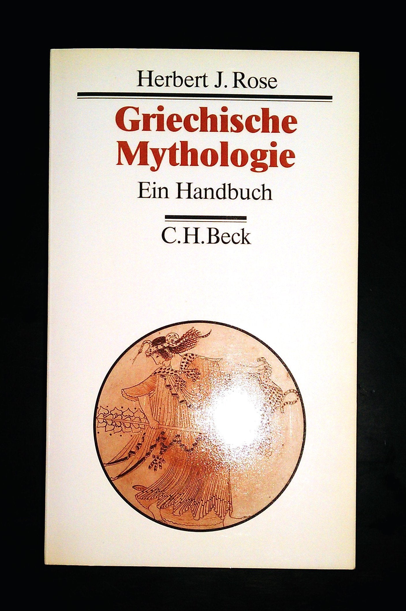 Griechische Mythologie. Ein Handbuch Politics & History