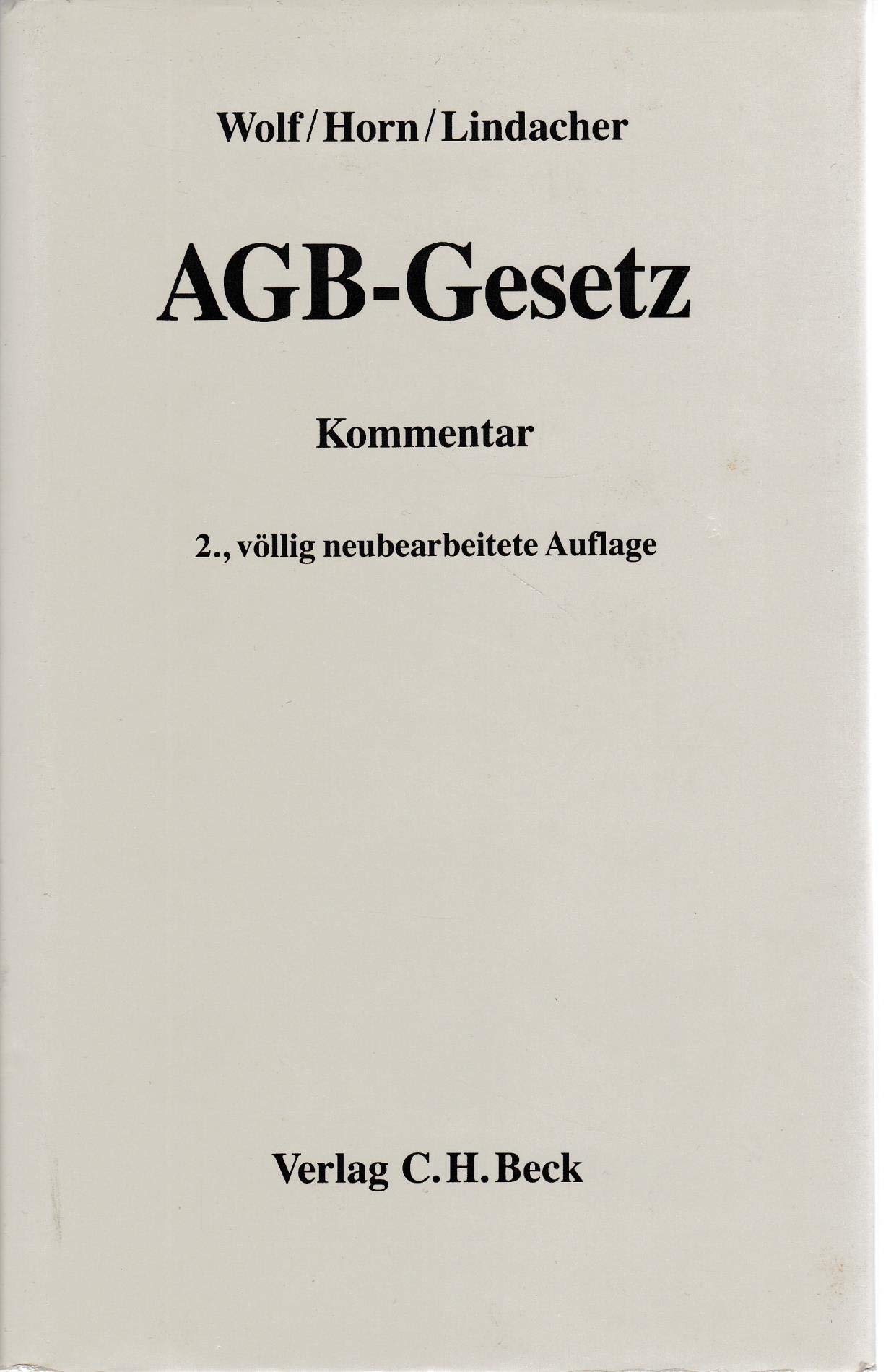 AGB-Gesetz: Gesetz zur Regelung des Rechts der Allgemeinen Geschäftsbedingungen Law
