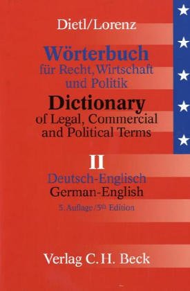 Wörterbuch für Recht, Wirtschaft und Politik. Mit erläuternden und rechtsvergleichenden Kommentaren: Wörterbuch für Recht, Wirtschaft und Politik. Mit ... des amerikanischen Sprachgebrauchs Books