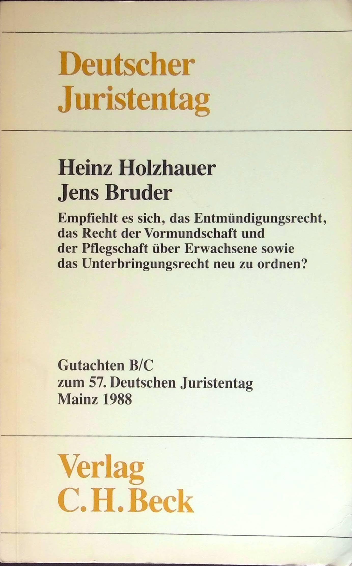 Empfiehlt es sich, das Entmündigungsrecht, das Recht der Vormundschaft und der Pflegschaft über Erwachsene sowie das Unterbringungsrecht neu zu ordnen?: 2 Teilgutachten Books