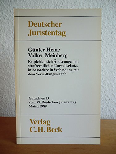 Empfehlen sich Änderungen im strafrechtlichen Umweltschutz, insbesondere in Verbindung mit dem Verwaltungsrecht?: Gutachten. Gesamtband (Teile A - F) Natural Sciences