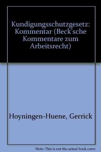 Kündigungsschutzgesetz: Kommentar (Beck'sche Kommentare zum Arbeitsrecht) Law