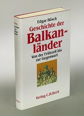 Geschichte der Balkanländer. Von der Frühzeit bis zur Gegenwart Politics & History