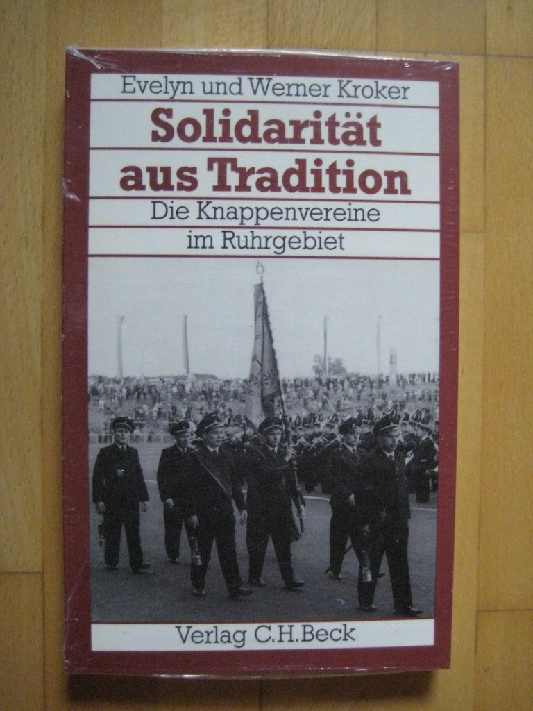 Solidarität aus Tradition: Die Knappenvereine im Ruhrgebiet Books