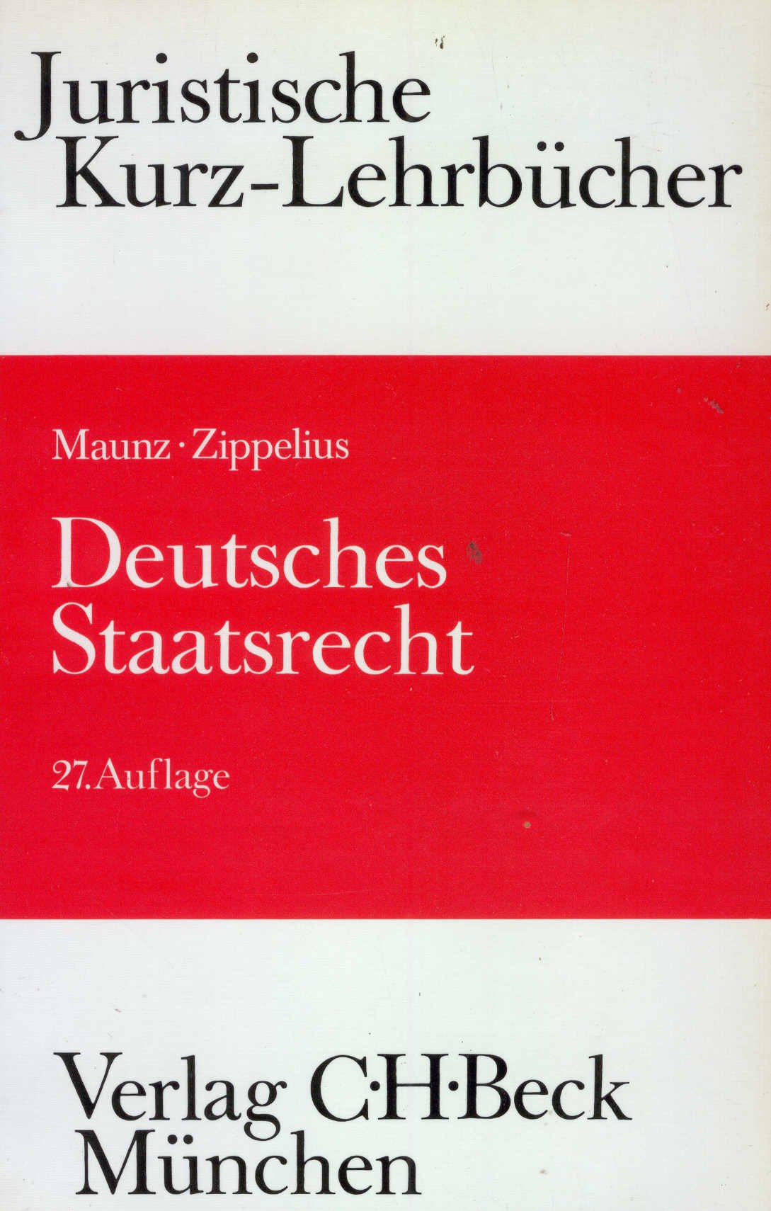 Deutsches Staatsrecht: Ein Studienbuch (Kurzlehrbücher für das Juristische Studium) Books