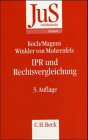 IPR und Rechtsvergleichung: Ein Übungsbuch zum Internationalen Privat- und Zivilverfahrensrecht und zur Rechtsvergleichung (JuS-Schriftenreihe: Schriftenreihe der Juristischen Schulung) Social Sciences