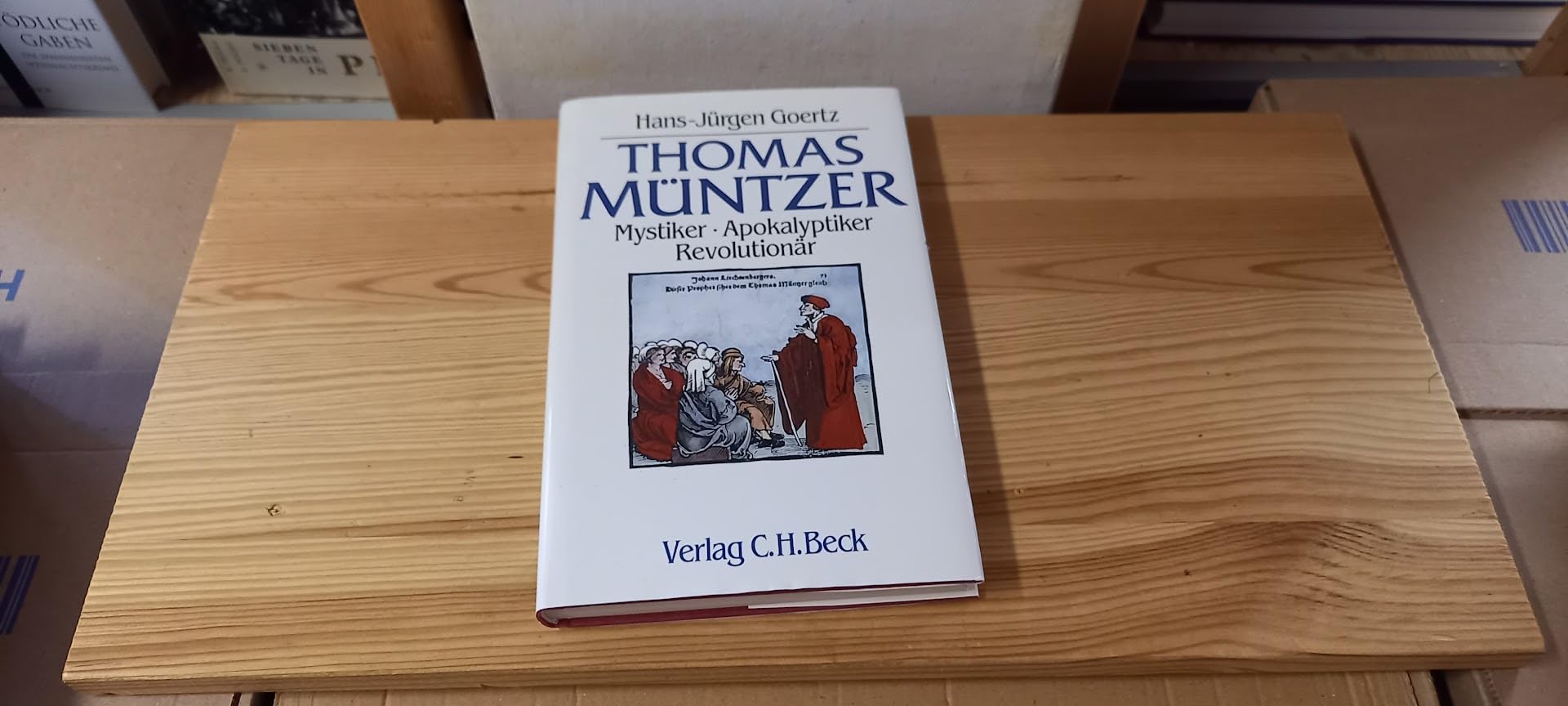 Thomas Müntzer. Mystiker, Apokalyptiker, Revolutionär Politics & History