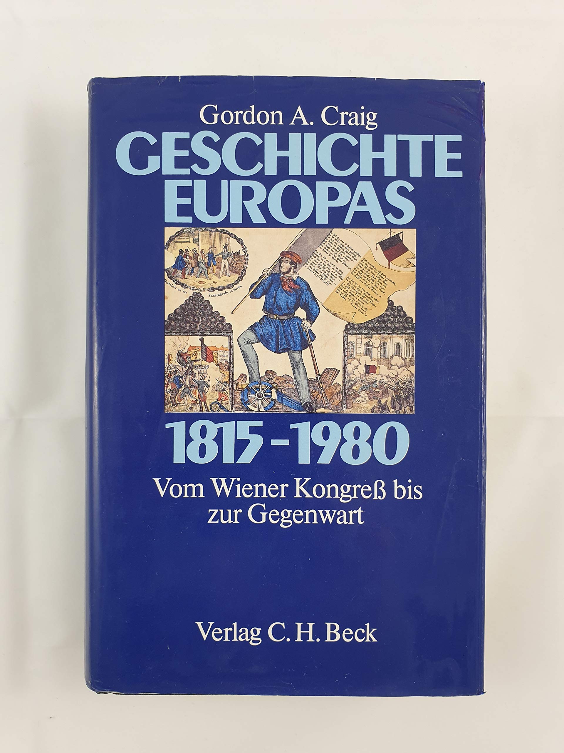 Geschichte Europas 1815-1980. Vom Wiener Kongress bis zur Gegenwart Politics & History