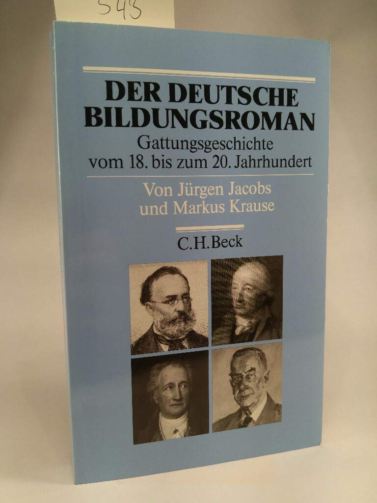 Der deutsche Bildungsroman: Gattungsgeschichte vom 18. bis zum 20. Jahrhundert (Arbeitsbücher zur Literaturgeschichte) Contemporary literature