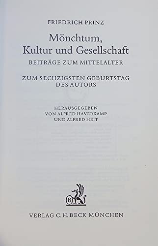 Mönchtum, Kultur und Gesellschaft: Beiträge zum Mittelalter. Hrsg. v. Alfred Haverkamp u. Alfred Heit Professional & Reference Books