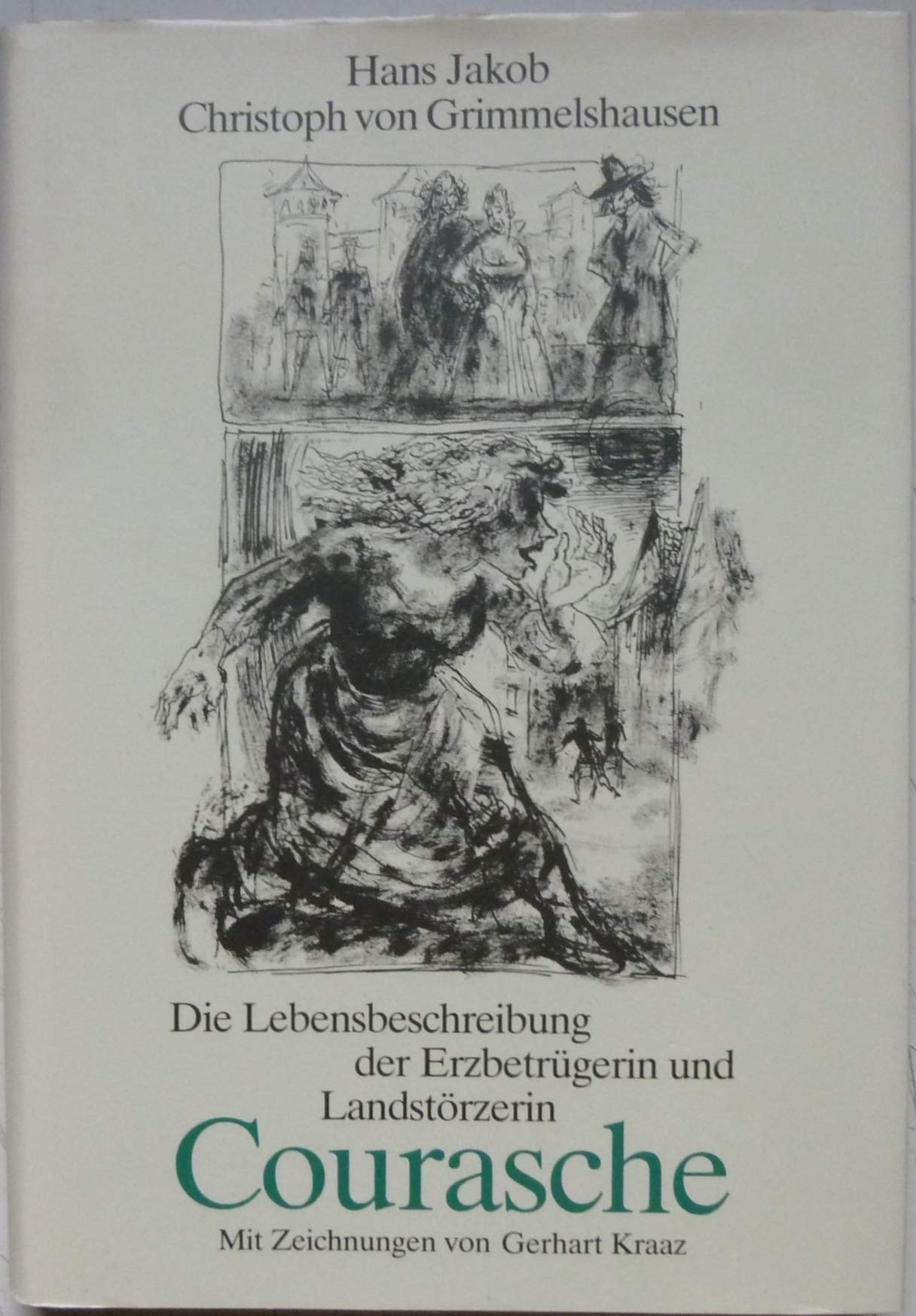 Die Lebensbeschreibung der Erzbetrügerin und Landstörzerin Courasche Contemporary literature Books