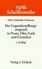 Der Gegendarstellungsanspruch in Presse, Film, Funk und Fernsehen (NJW-Schriftenreihe: Schriftenreihe der Neuen Juristischen Wochenschrift) Film, Art & Culture