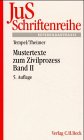 Mustertexte zum Zivilprozess / Arrest, einstweilige Verfügung, Zwangsvollstreckung, Rechtsmittel und Prozessvergleich-Relationstechnik (JuS-Schriftenreihe: Schriftenreihe der Juristischen Schulung) Law