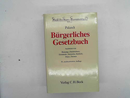 Bürgerliches Gesetzbuch: Mit Einführungsgesetz, Verschollenheitsrecht, Beurkundungsgesetz,... (Beck'sche Kurz-Kommentare) Law