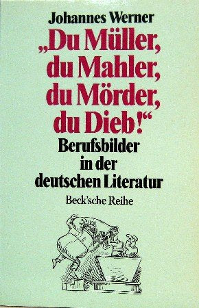 Du Müller, du Mahler, du Mörder, du Dieb! book