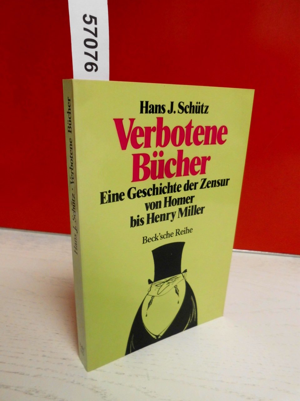 Verbotene Bücher. Eine Geschichte der Zensur von Homer bis Henry Miller Politics & History