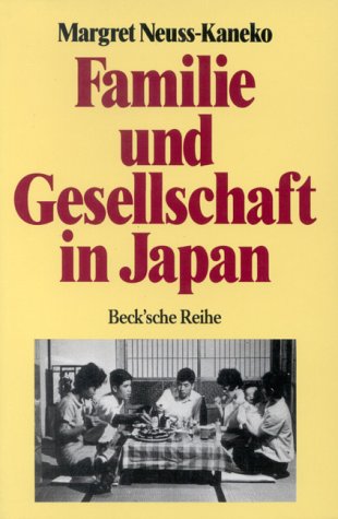 Familie und Gesellschaft in Japan: Von der Feudalzeit bis in die Gegenwart Politics & History