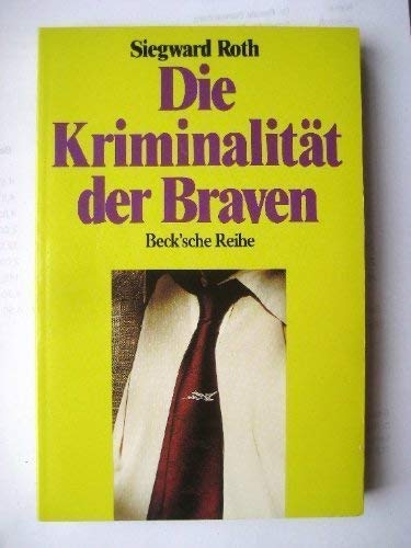 Die Kriminalität der Braven Politics & History