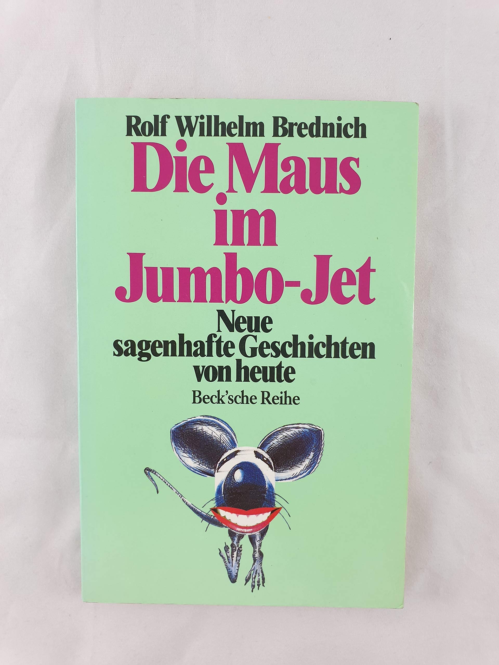 Die Maus im Jumbo-Jet: Neue sagenhafte Geschichten von heute (Beck'sche Reihe) Contemporary literature