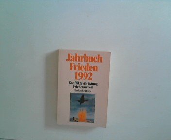Jahrbuch Frieden 1992: Konflikte, Abrüstung, Friedensarbeit Politics & History