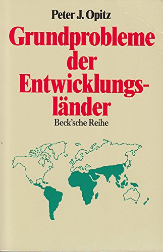 Grundprobleme der Entwicklungsländer (Beck'sche Reihe) Politics & History