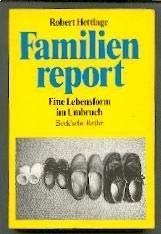 Familienreport: Eine Lebensform im Umbruch (Beck'sche Reihe) Parents & Children