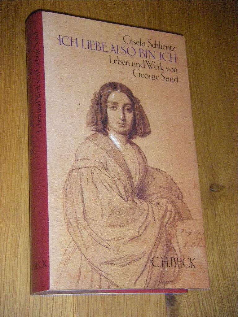Ich liebe, also bin ich: Leben und Werk von George Sand Memories