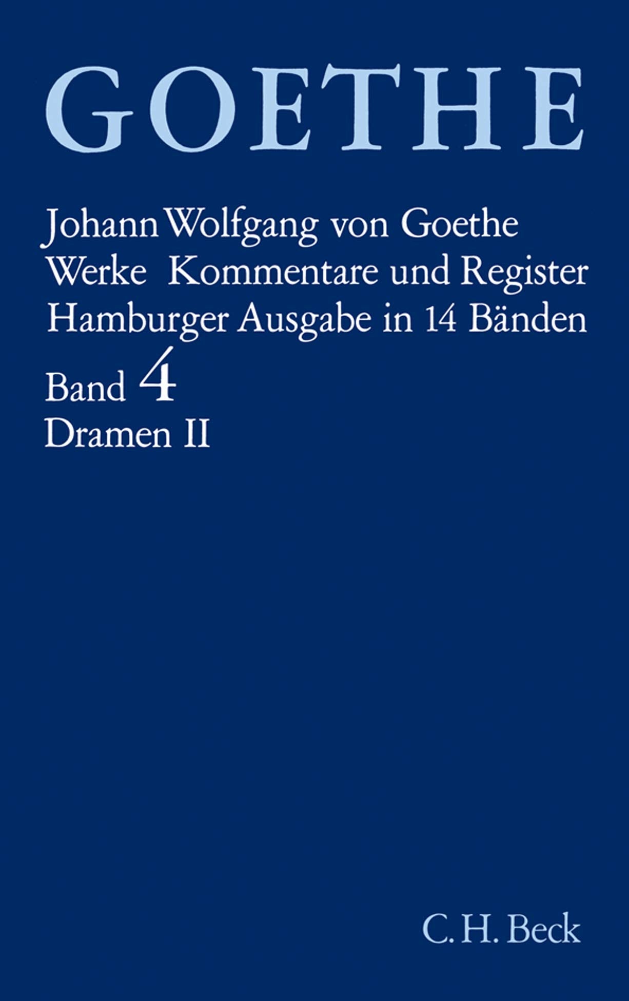 Werke, 14 Bde. (Hamburger Ausg.), Bd.4, Dramatische Dichtungen: Die Laune des Verliebten. Die Mitschuldigen. Götz von Berlichingen. Prometheus. ... Stella. Die Geschwister. Egmont. Proserpina Drama