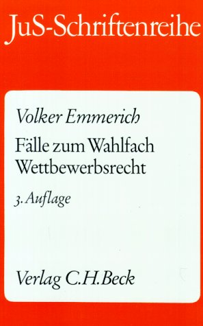 JuS-Schriftenreihe (Schriftenreihe der Juristischen Schulung), H.35, Fälle zum Wahlfach Wettbewerbsrecht Law