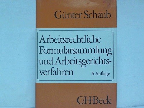 Arbeitsrechtliche Formularsammlung und Arbeitsgerichtsverfahren Law