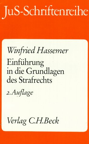 JuS-Schriftenreihe, H.77, Einführung in die Grundlagen des Strafrechts (JuS-Schriftenreihe: Schriftenreihe der Juristischen Schulung, Band 77) Law