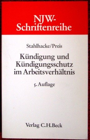 Kündigung und Kündigungsschutz im Arbeitsverhältnis (NJW-Schriftenreihe: Schriftenreihe der Neuen Juristischen Wochenschrift) Business, Finance & Career