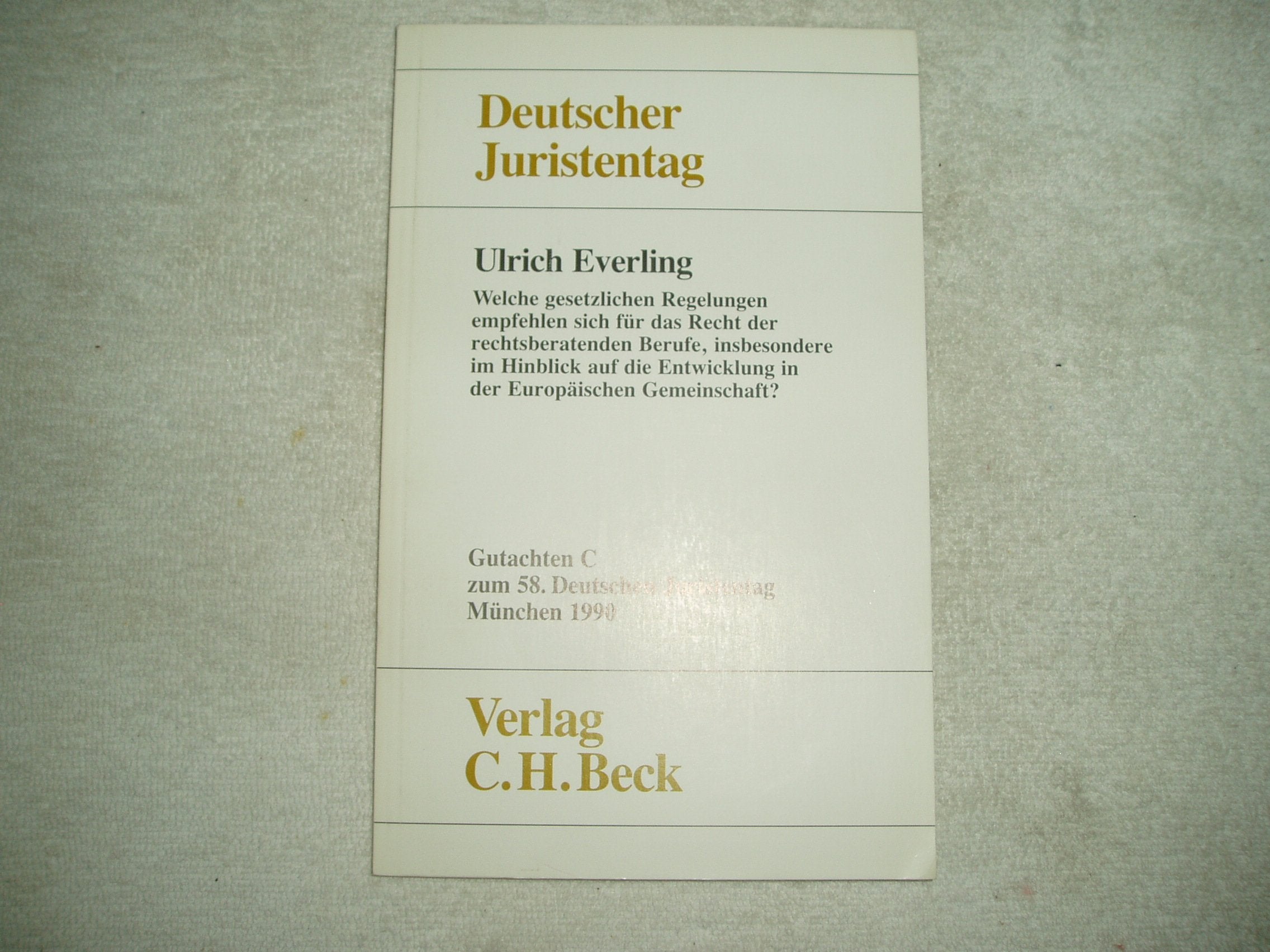 Welche gesetzlichen Regelungen empfehlen sich für das Recht der rechtsberatenden Berufe, insbesondere im Hinblick auf die Entwicklung in der ... Gutachten. Gesamtband (Teile A - F) Business & Technology