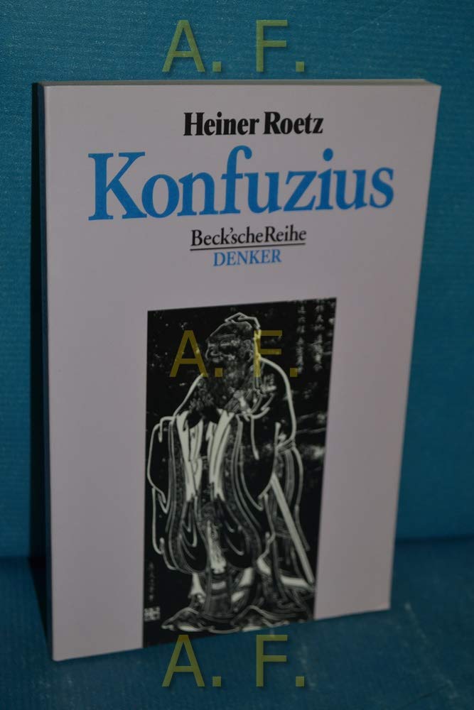 Konfuzius (Beck'sche Reihe - Denker: Leben. Werk. Wirkung) Philosophy