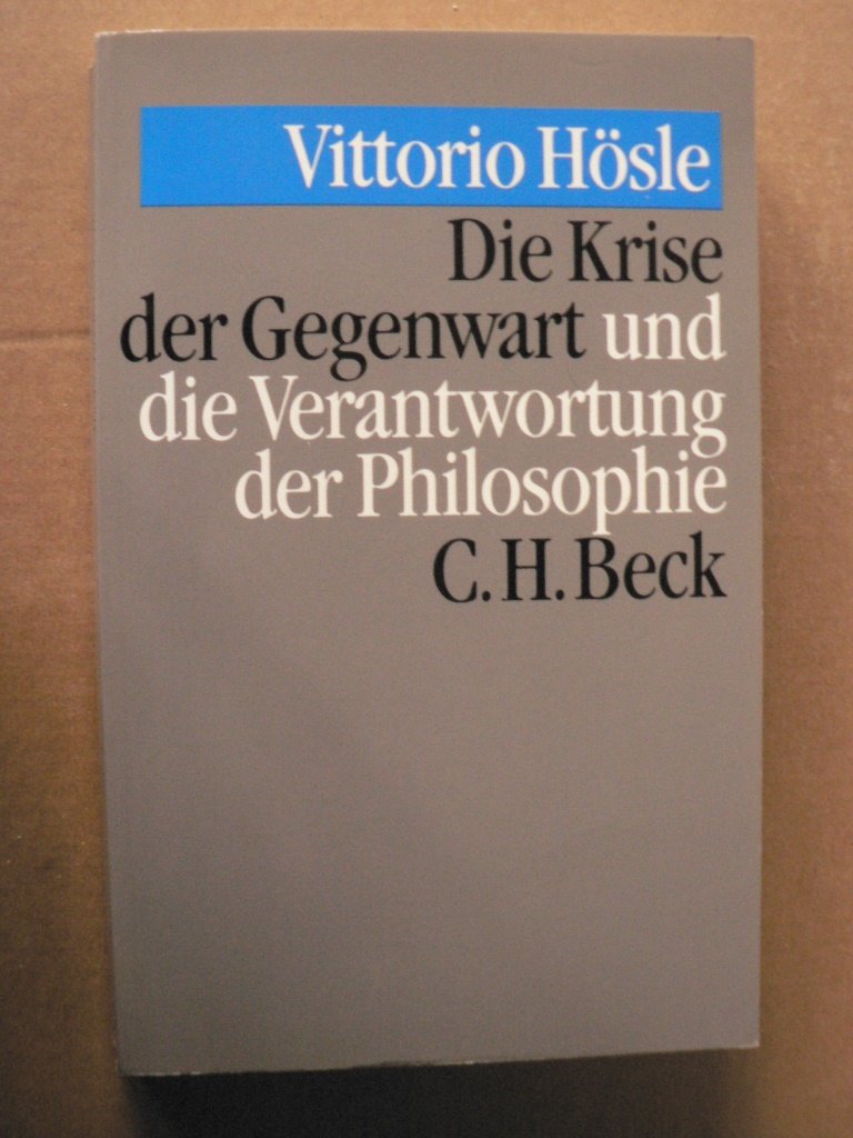 Die Krise der Gegenwart und die Verantwortung der Philosophie: Transzendentalpragmatik, Letztbegründung, Ethik (Ethik im technischen Zeitalter) Philosophy