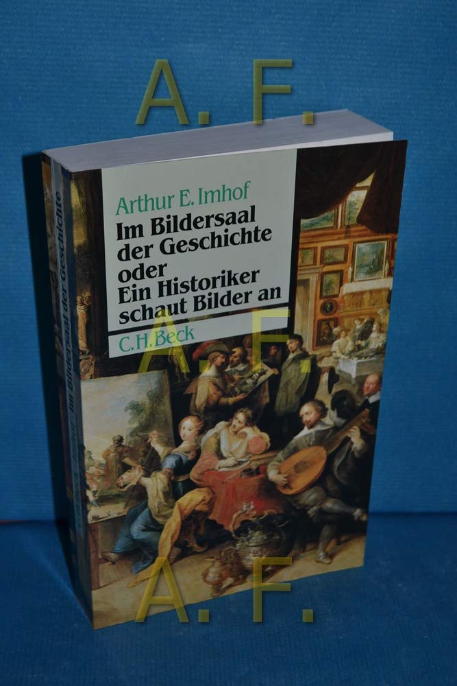 Im Bildersaal der Geschichte oder Ein Historiker schaut Bilder an Books