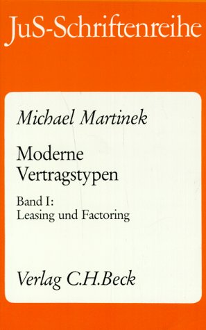 Moderne Vertragstypen Band I. Leasing und Factoring. (JuS-Schriftenreihe: Schriftenreihe der Juristischen Schulung, Band 109) Law