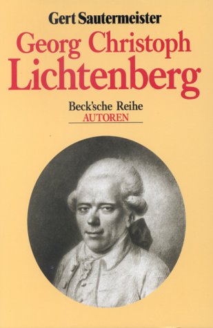 Georg Christoph Lichtenberg (Beck'sche Reihe - Autoren) Philosophy