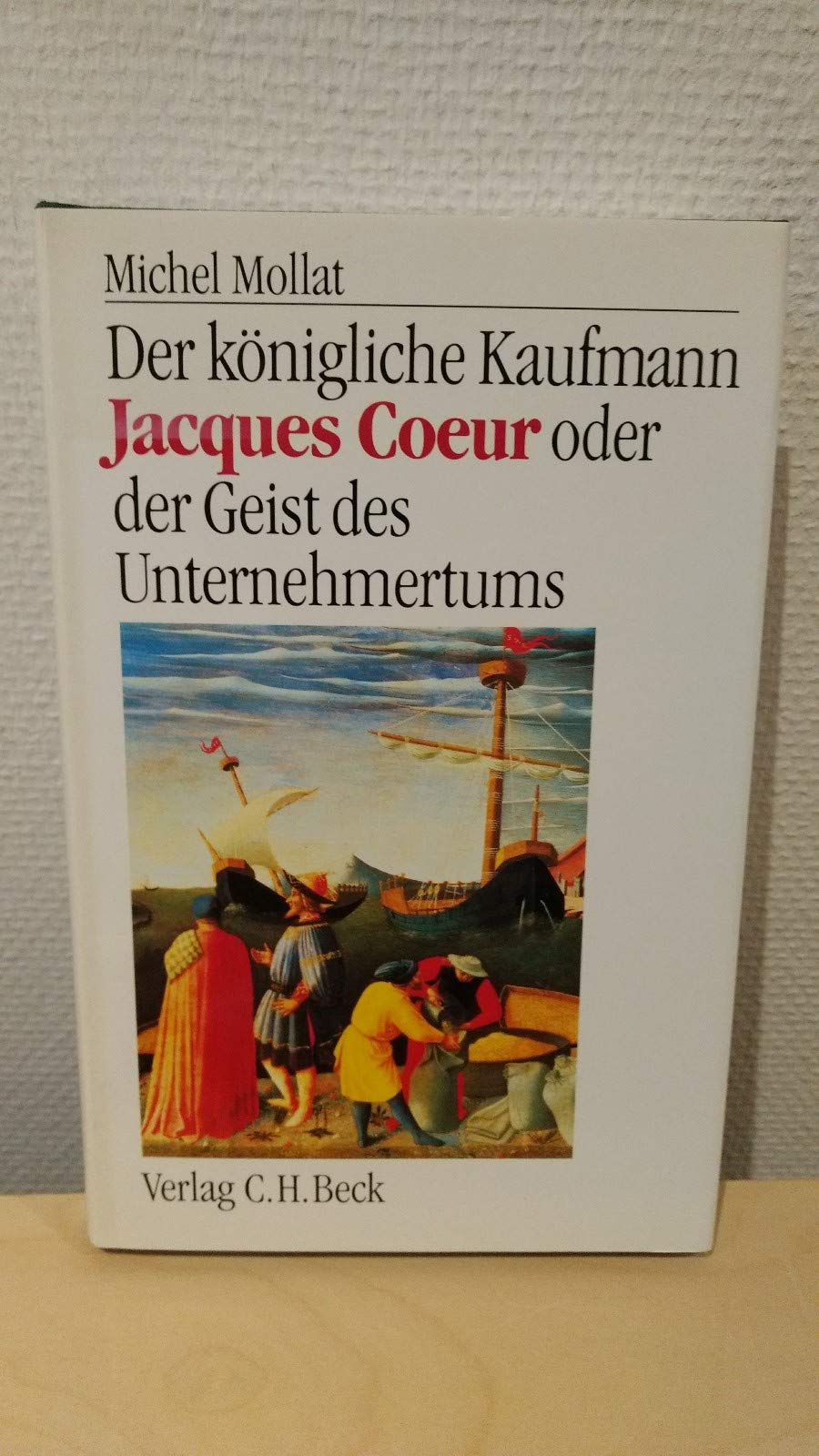 Der königliche Kaufmann Jacques Coeur oder der Geist des Unternehmertums Politics & Society