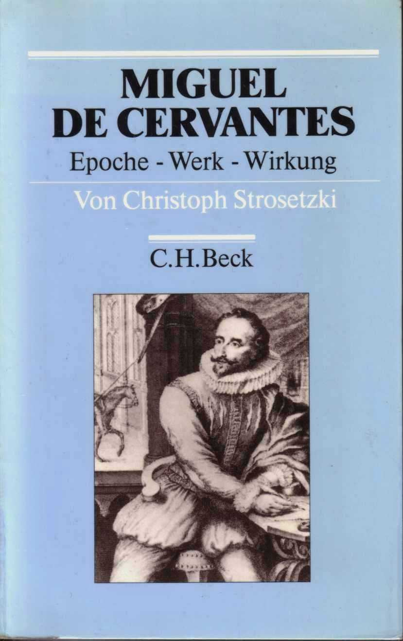 Miguel de Cervantes: Epoche - Werk - Wirkung (Arbeitsbücher zur Literaturgeschichte) Foreign Languages ​​& Dictionaries
