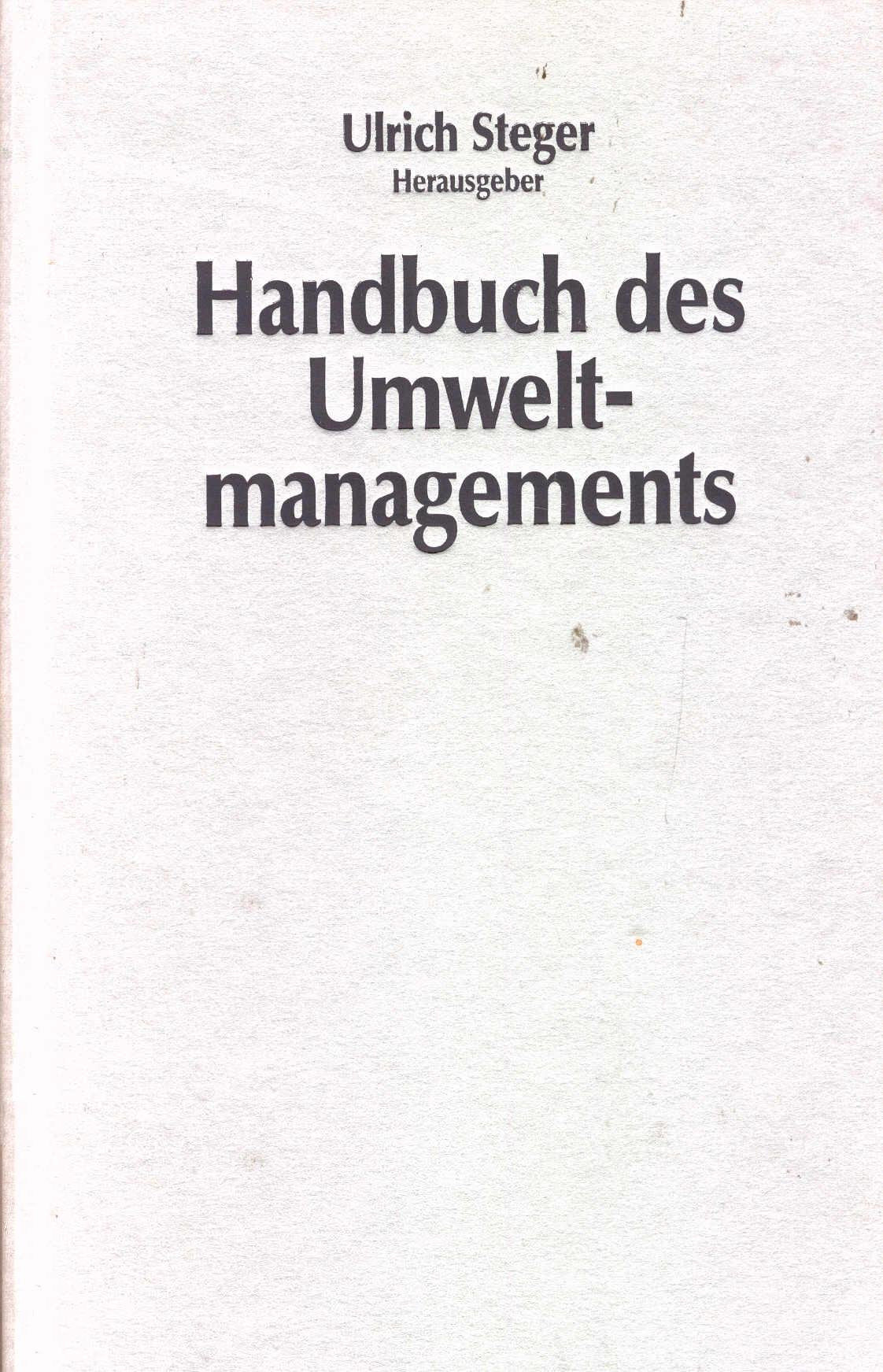 Handbuch des Umweltmanagements: Anforderungs- und Leistungsprofile von Unternehmen und Gesellschaft Law
