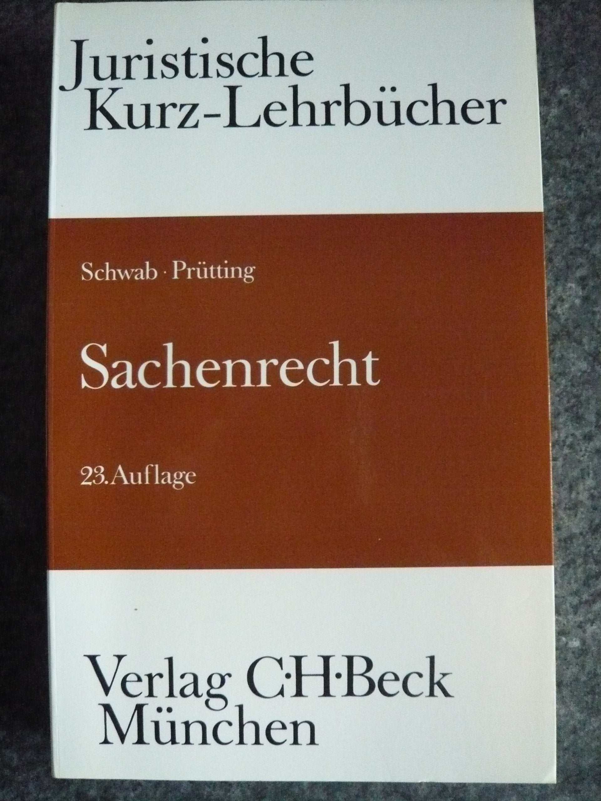 Sachenrecht: Ein Studienbuch (Kurzlehrbücher für das Juristische Studium) Law