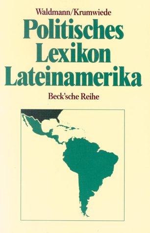 Politisches Lexikon Lateinamerika (Beck'sche Reihe - Länder) Politics & History